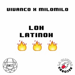 Vivanco X MiloMilo  - Loh Latinoh [La Clinica Recs Premiere]