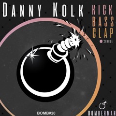 Danny Kolk - Kick Bass Clap (Original Mix)[BOMBERMAN]
