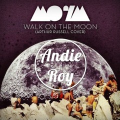 Mansions On The Moon - Walk On The Moon (Andie Roy Remix)