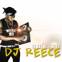 In The Mix With Dj Reece