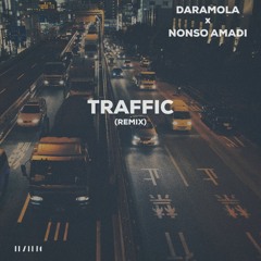 Traffic Remix (ft. Nonso Amadi) - Daramola