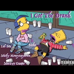 I Got The Drank ft. Strictly Money Zaytoven x Noho x Steezy Guapo