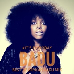 #IT'S ERYKAH BADU (BEST OF ERYKAH BADU MIX)