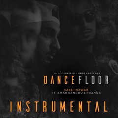 Dance Floor (Instrumental) - Sabih Nawab | Amar Sandhu | Pranna