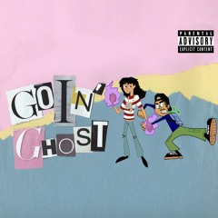 GOIN' GHOST (Ft.P7TITTY)