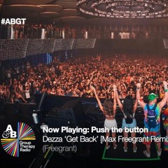 Dezza - Get Back (Max Freegrant Remix) (ABGT240 Push The Button)