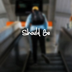 Should Be (Prod. KZ x Scotty Z) (Snapchat - officialkz)