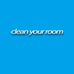 Clean Your Room!