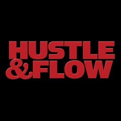 Hustle & Flow (@LinoCordovaEFM x @PoobsDoobs315)