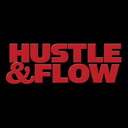Hustle & Flow (@LinoCordovaEFM x @PoobsDoobs315)