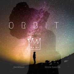 ORBIT ft. Devon Sanders (prod. EARL)