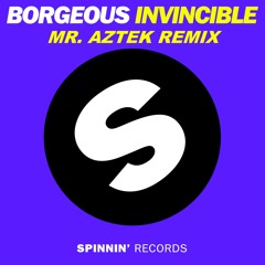 Borgeous - Invincible (Mr. Aztek Remix)[2014] OUT NOW!