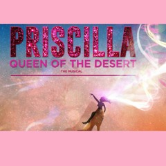 Priscilla Queen of the Desert - Go West