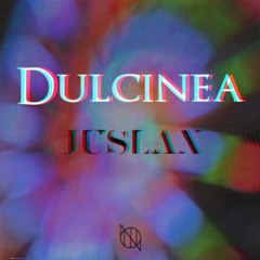 Juslan - Dulcinea