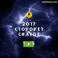 2017 CROP OVER CHARGE "2017 Soca Mix" | DJ JEL