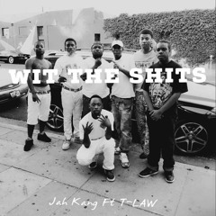 The Shits Ft. T Law