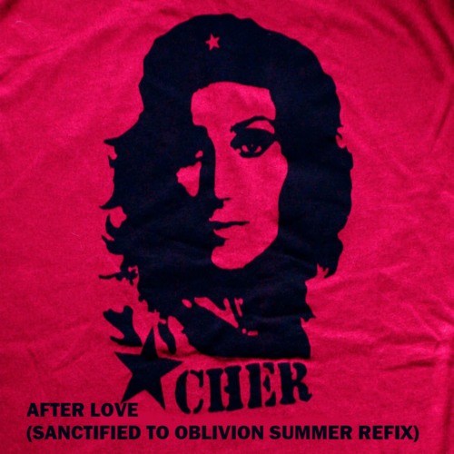 CHER - After Love (Sanctified To Oblivion Refix)