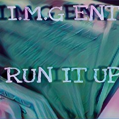 Run It Up