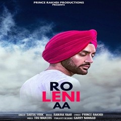 Ro Leni Aa (Full Video) - Sartaj Virk Ft. Parmish Verma | New Punjabi Songs 2017