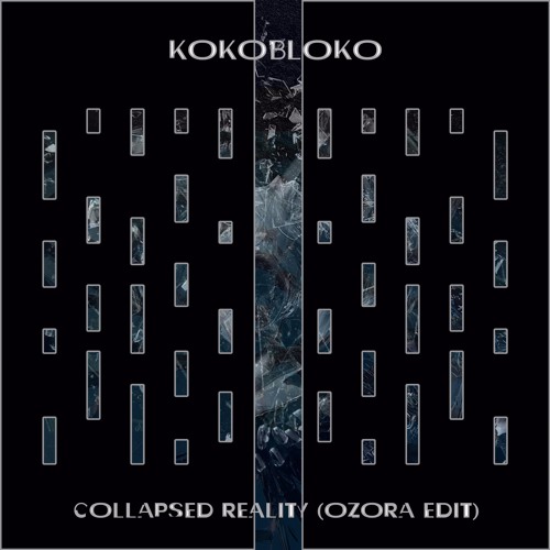 Kokobloko - Collapsed Reality (Ozora Edit)  FREE DOWNLOAD 320kbs