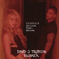 SHAKIRA - CHANTAJE (DAV!D J SOFT TROPICAL VISIT)**BUY 4 FREE DOWNLOAD**