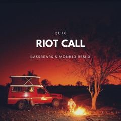 QUIX - Riot Call (ft. Nevve)(BassBears & Monkid Remix)[Featured on Trap City]