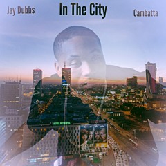 In the City ft. Cambatta
