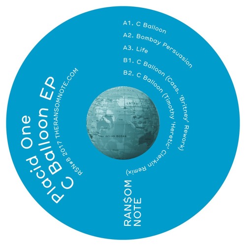 PREMIERE: Placid One - C Balloon (Cass. 'Britney' Rework) [Ransom Note Records] 2017