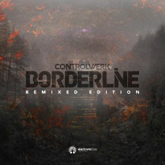 10. Controlwerk - Borderline (Kobana Remix)