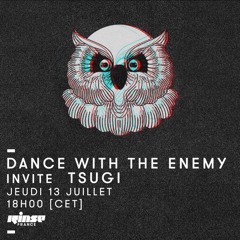 RINSE FRANCE : Dance With The Enemy - Juillet 2017