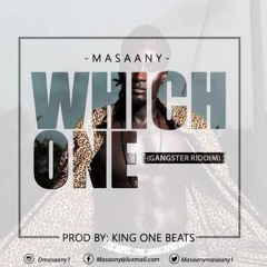 Masaany. Which One. Prod. King One Beatz