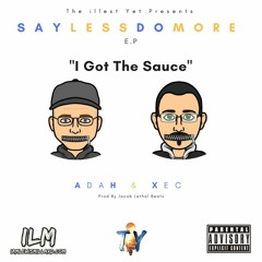 AdaH & Xec - I Got The Sauce (ft Wolf Clarke)
