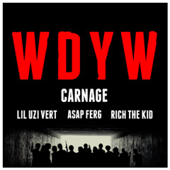 Carnage X Lil Uzi Vert - WDYW (Brad Braxton X Wessel S KuDuro Bootleg)