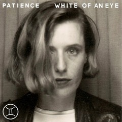 PATIENCE - White Of An Eye (LSSN056)