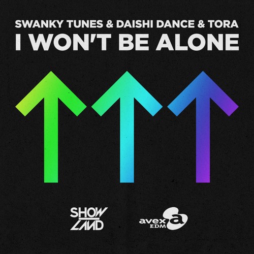 Swanky Tunes & Daishi Dance & Tora ? I Won't Be Alone