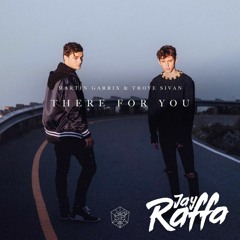 There For You (Jay Raffa Bootleg) - Martin Garrix & Troye Sivan 🔥Free Download 🔥