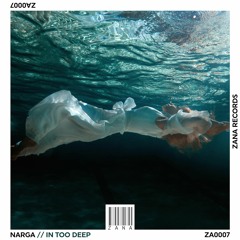 Narga - In Too Deep (Original Mix)