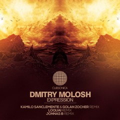 Dmitry Molosh - Expression (Kamilo Sanclemente, Golan Zocher Remix)