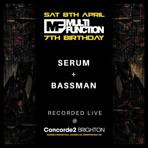 Serum with Bassman Live @ Multi Function 7th Birthday - April 2017