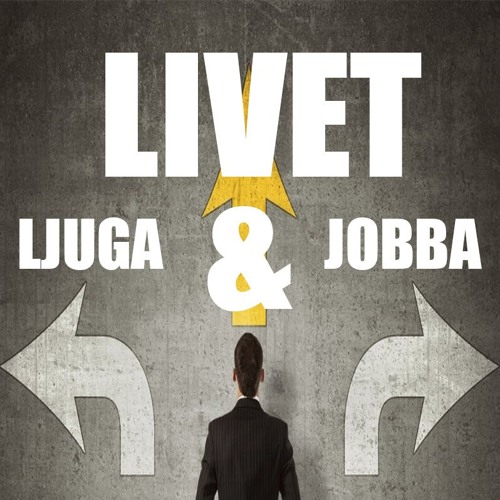 #6. Livet - Ljuga & Jobba
