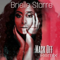 Brielle Starre - Mask Off (Remix)