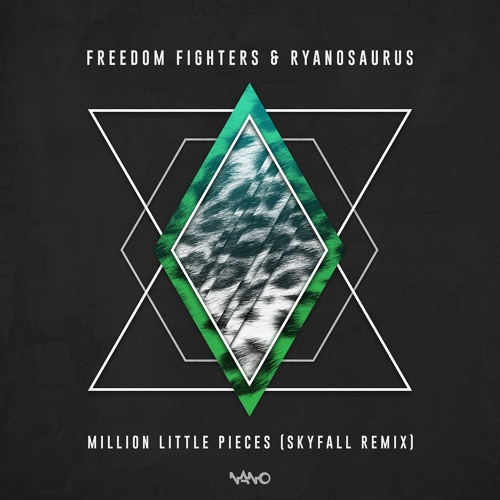 Freedom Fighters & Ryanosaurus - Million Little Pieces (Skyfall Remix) :: NOW OUT ::