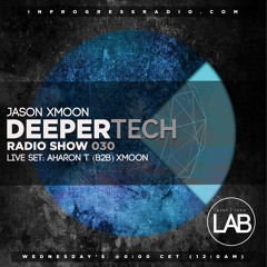 Deeper Tech 030 (AharonT B2b Xmoon) (Free Download)