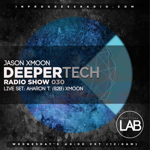 Deeper Tech 030 (AharonT B2b Xmoon) (Free Download)