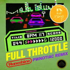 Full Throttle {feat. DARCYS} {PWNDTIAC Remix}