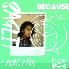 Saglit (feat. FTD) // Because