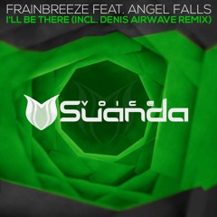 Frainbreeze feat. Angel Falls - I'll Be There (Original Mix)
