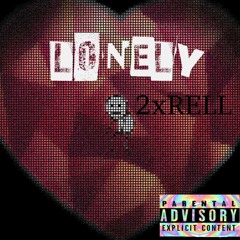 2xRell - Lonely