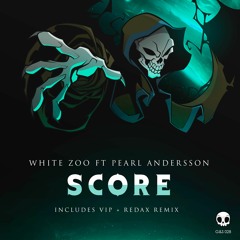 White Zoo Ft. Pearl Anderson - Score - (REDAX Remix)  [Out now]