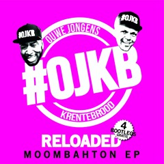 #OJKB Reloaded "Moombahton EP"